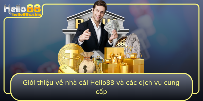 Giới thiệu về nhà cái Hello88 và các dịch vụ cung cấp